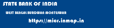 STATE BANK OF INDIA  WEST BENGAL BURDWAN MONTESWAR   micr code